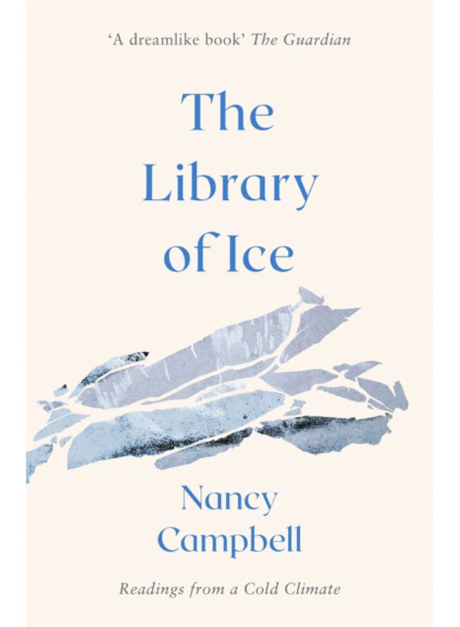 The Library of Ice : Readings from a Cold Climate 