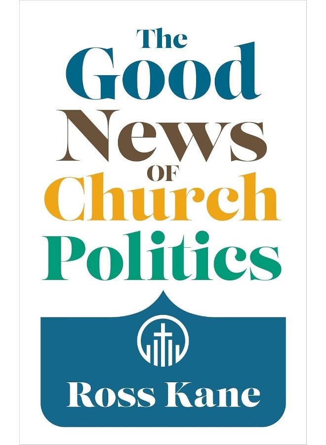 The Good News of Church Politics - Image 1