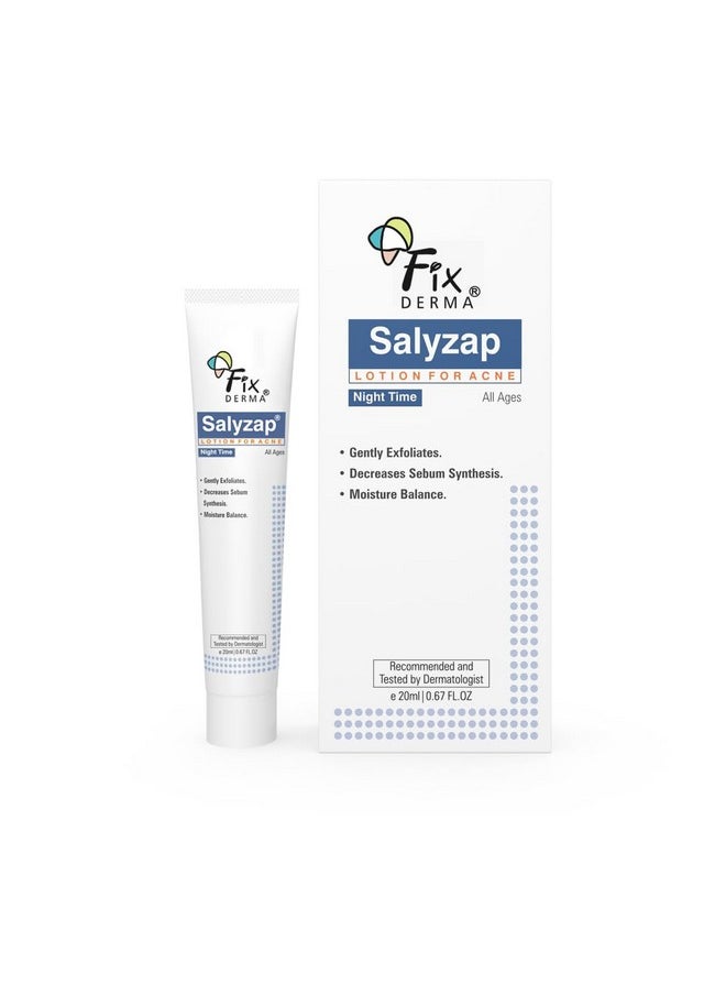 FIXDERMA Salyzap Lotion Night Time, With Salicylic Acid Helps In Moisture Balance, For Acne Scars, Pimples, Unclogs Pores, Exfoliator, Soothes Redness, Suitable For Oily And Acne-Prone Skin, 20Ml  - Image 1