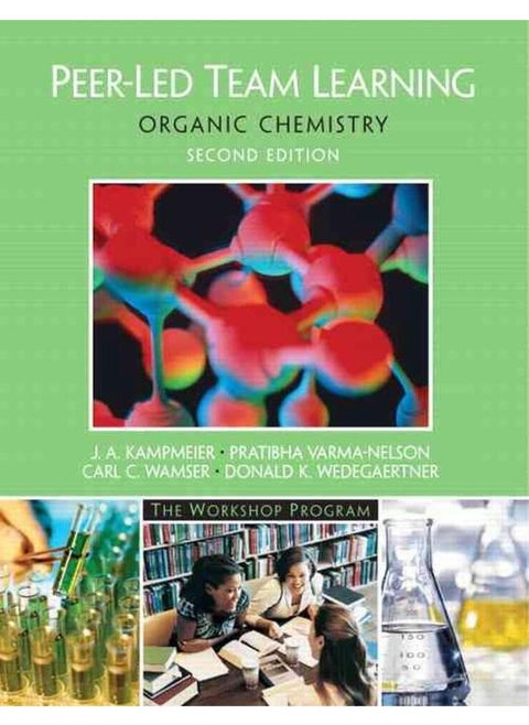 Peer-LED Team Learning: Organic Chemistry (Educational Innovation) By Jack A Kampmeier, Pratibha Varma-Nelson, Donald K Wedegaertner, Carl C. Wamser