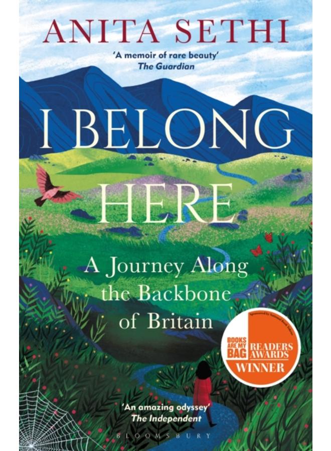 I Belong Here : A Journey Along the Backbone of Britain: WINNER OF THE 2021 BOOKS ARE MY BAG READERS AWARD FOR NON-FICTION 