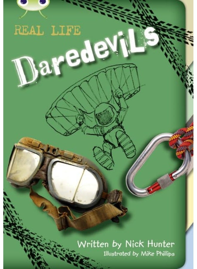Bug Club Independent Non Fiction Year 3 Brown B Real Life: Daredevils