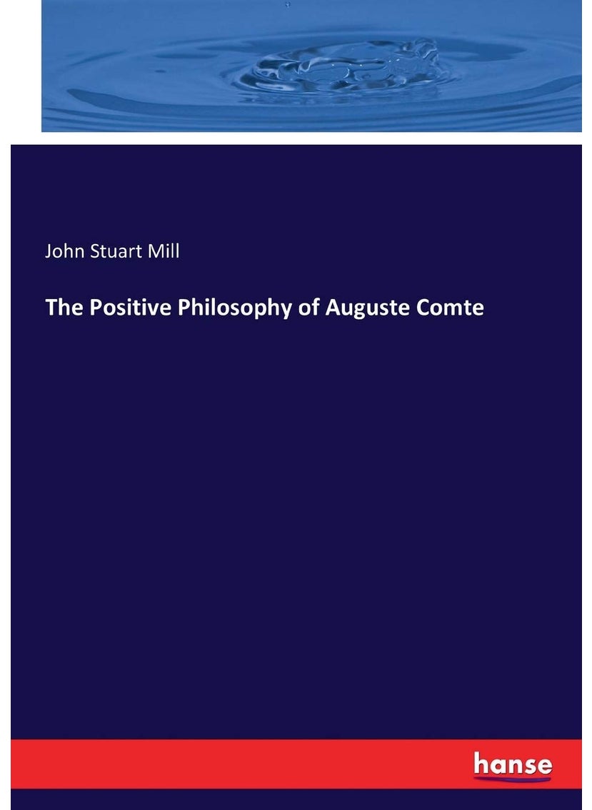 The Positive Philosophy of Auguste Comte  - Image 1