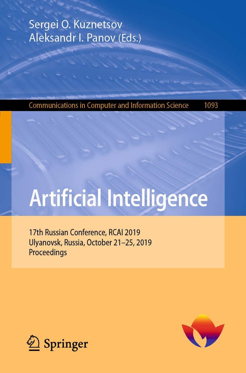 Artificial Intelligence: 17th Russian Conference, RCAI 2019, Ulyanovsk, Russia, October 21-25, 2019, Proceedings