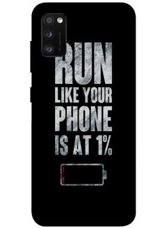 Protective Case Cover For Samsung Galaxy A41 Smart Series Printed Protective Case Cover for Samsung A41 Run Like Your Phone Is At 1%