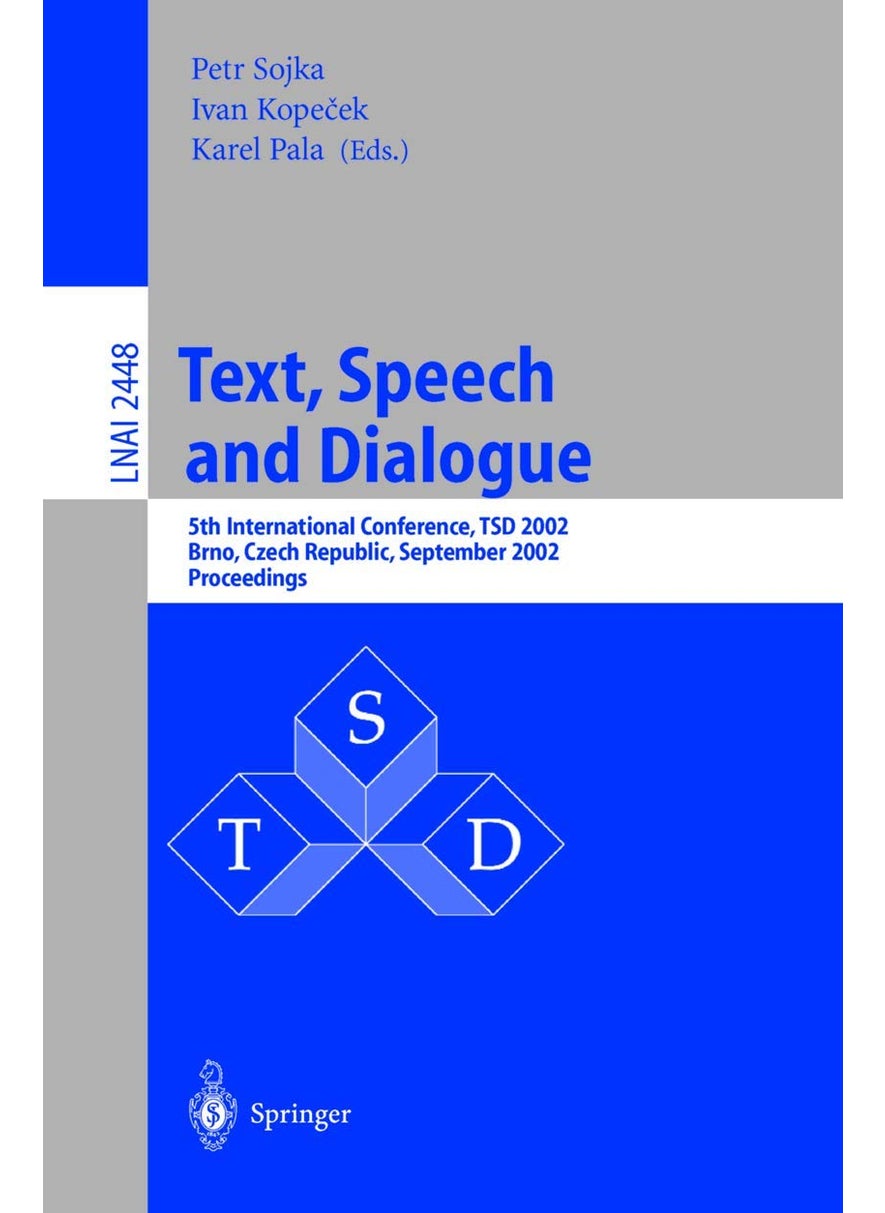 Text, Speech and Dialogue: 5th International Conference, TSD 2002, Brno, Czech Republic September 9-12, 2002. Proceedings 