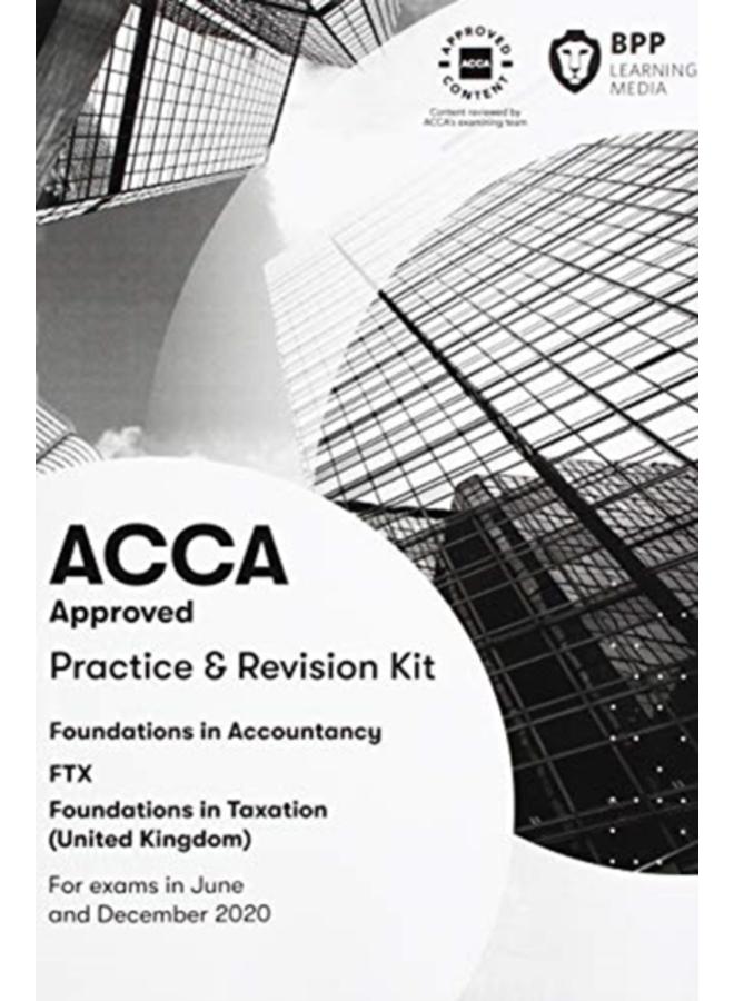 FIA Foundations in Taxation FTX FA2019 : Practice and Revision Kit 