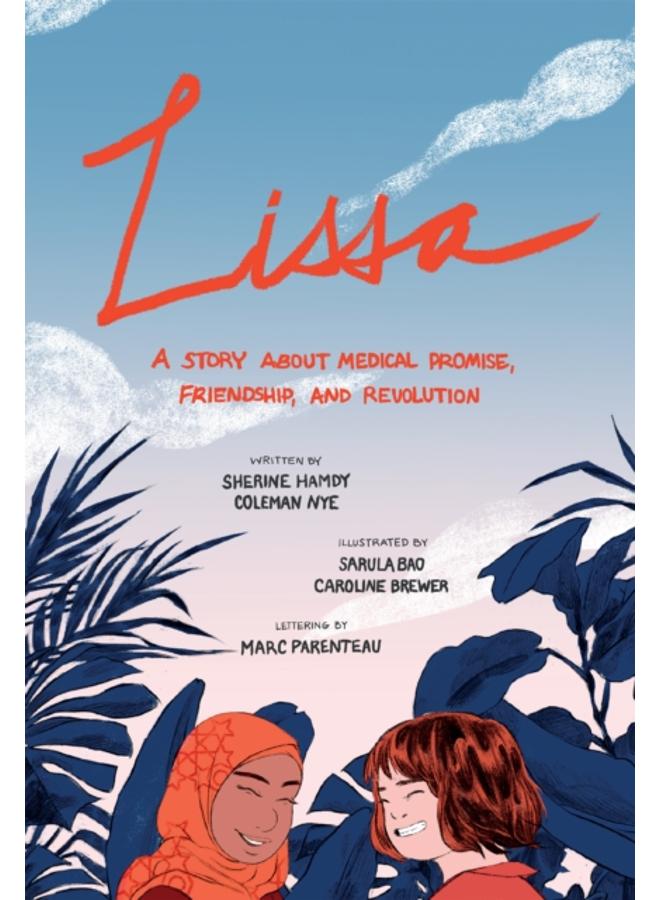 Lissa : A Story about Medical Promise, Friendship, and Revolution 