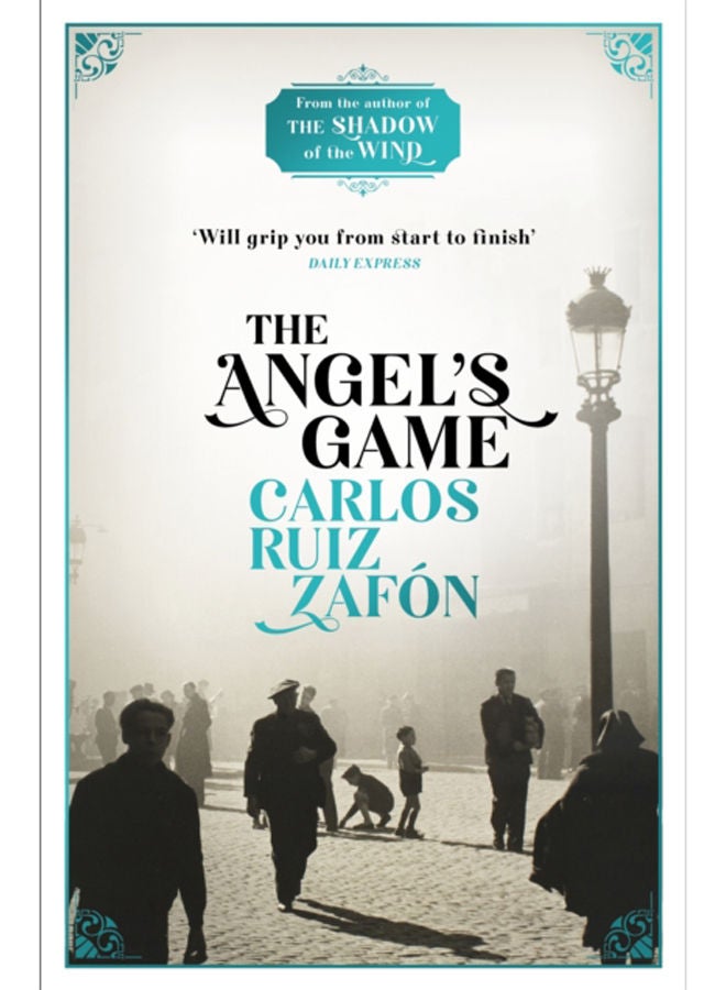 The Angel's Game : The Cemetery of Forgotten Books 2 