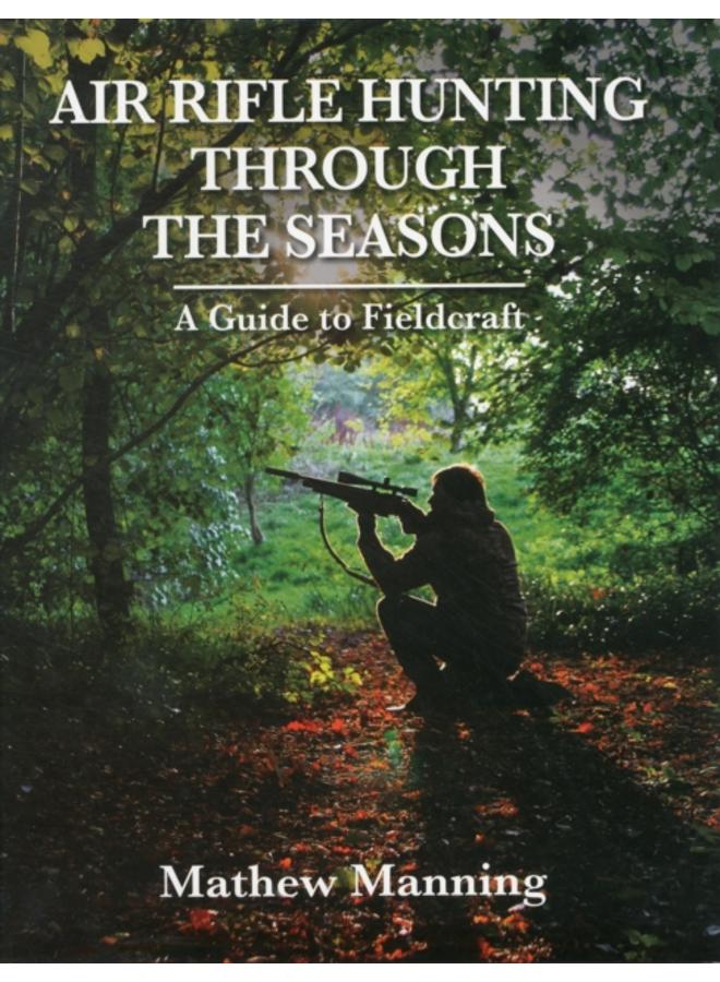 Air Rifle Hunting Through the Seasons: A Guide to Fieldcraft 