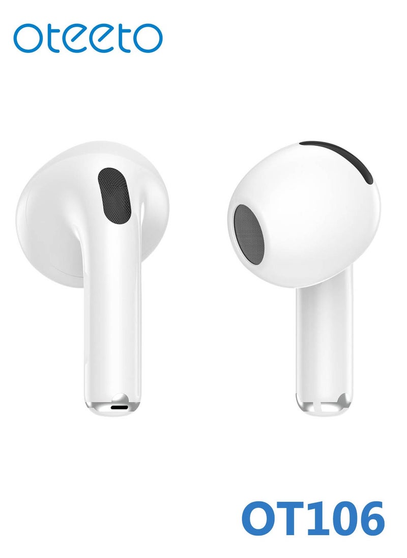 OT106 Wireless Bluetooth Earbuds with Bluetooth Version 5.3 Multi Functional Touch Control Microphone and Noise Cancellation Compatible With iPhones and iPads White