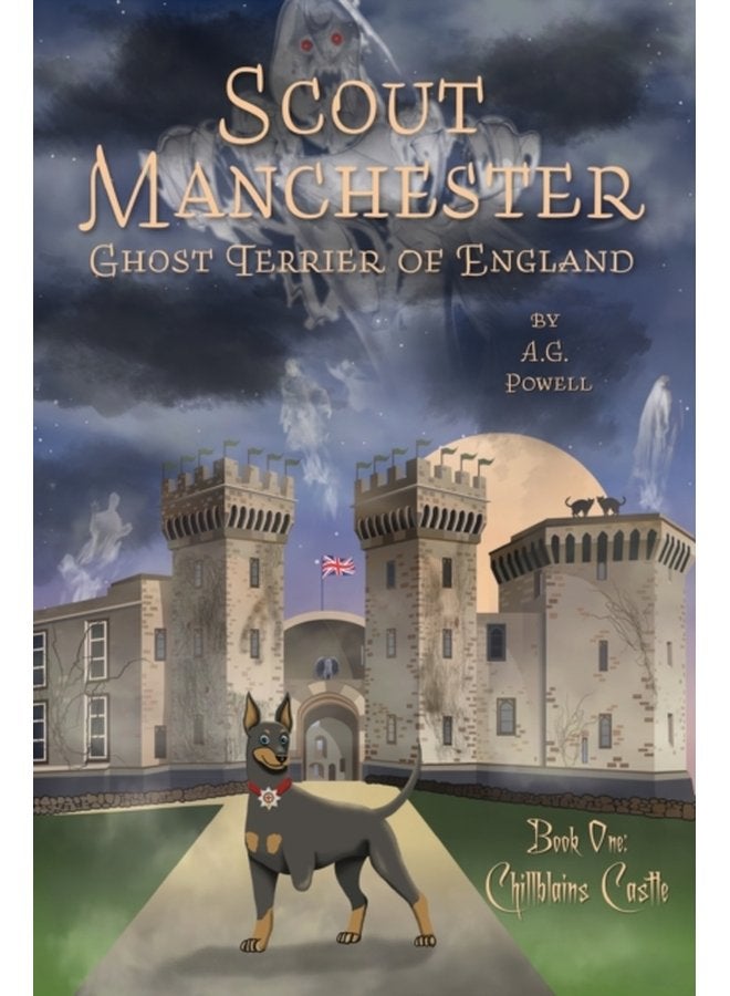 Scout Manchester Ghost Terrier of England Book One Chillblains Castle - Paperback