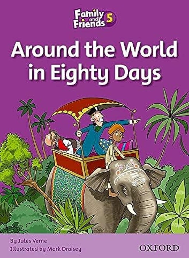 Family and Friends Readers 5: Around the World in Eighty Days