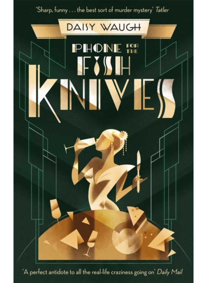 Phone for the Fish Knives : A light and witty country house murder mystery 