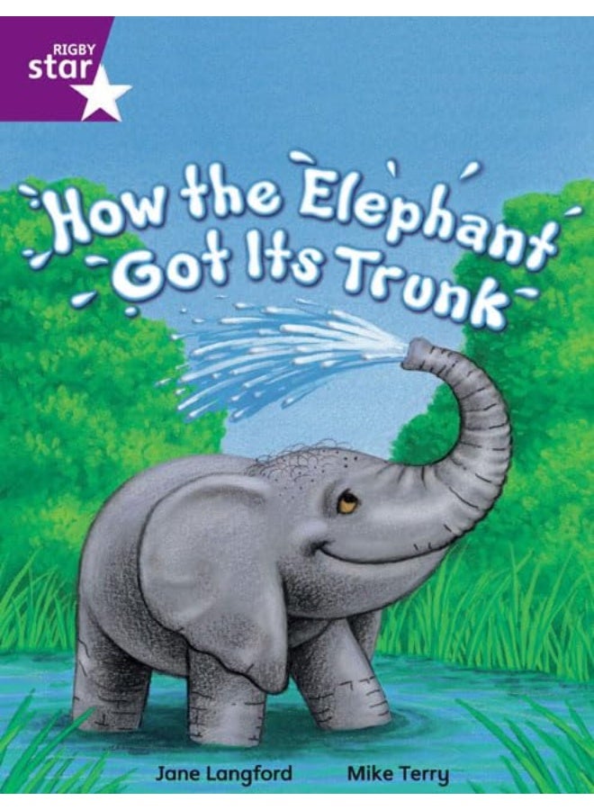 Rigby Star Independent Year 2 Purple Fiction How The Elephant Got Its Trunk Single 