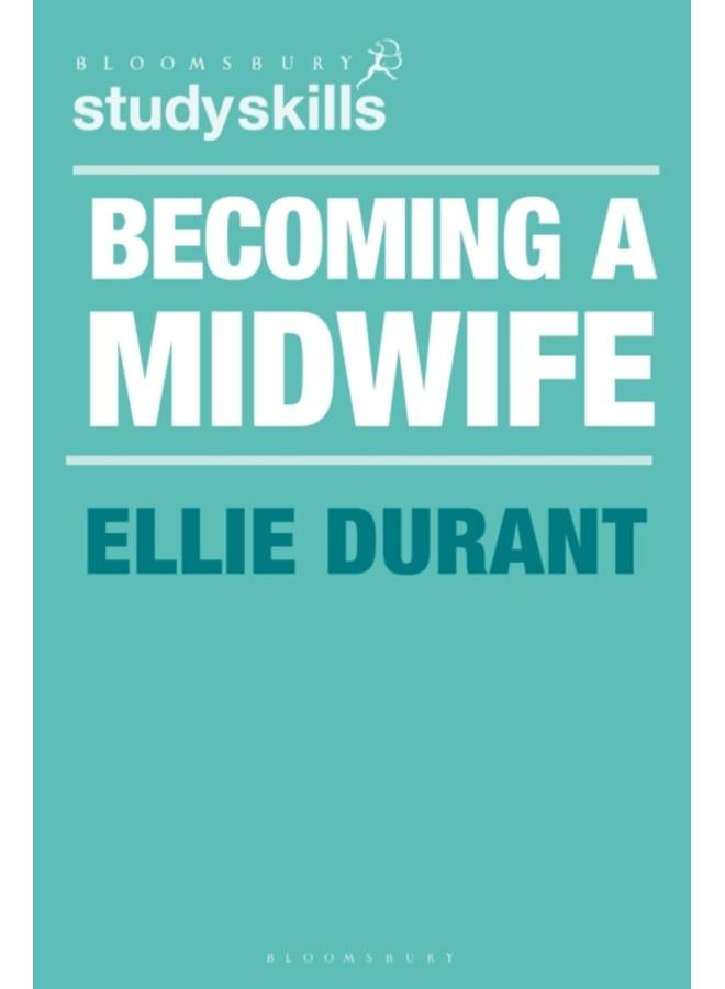 Becoming a Midwife : A Student Guide 