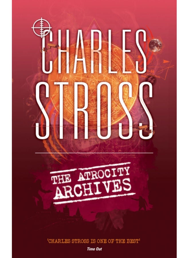 The Atrocity Archives : Book 1 in The Laundry Files 
