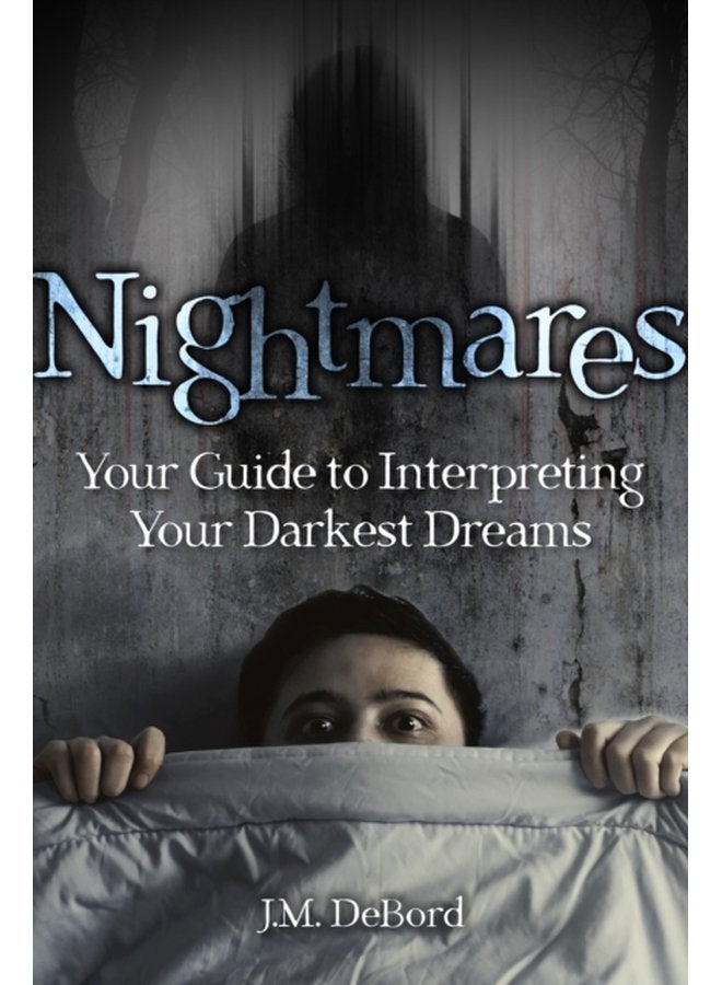 Nightmares Your Guide to Interpreting Your Darkest Dreams - Paperback