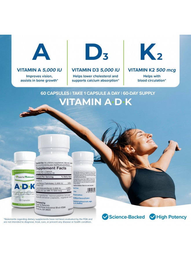 Power By Naturals ADK Vitamin Supplement: Vitamin A, Vitamin D3 5000 iu, and Vitamin K2 MK-7, Support Bone Health Vitamin ADK Supplement, Pure Vitamin D3 K2 MK7 & A, 60 Capsules (2 Month Supply)