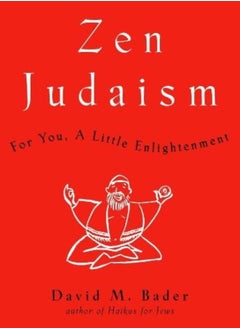 Zen Judaism For You A Little Enlightenment by Bader, David M. Hardcover - pzsku/ZB24CC5324864411153F0Z/45/_/1698836965/4deb9ed2-e305-42dc-a44b-b3c9796bd4f6