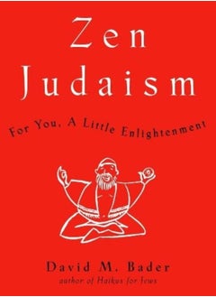 Zen Judaism For You A Little Enlightenment by Bader, David M. Hardcover 
