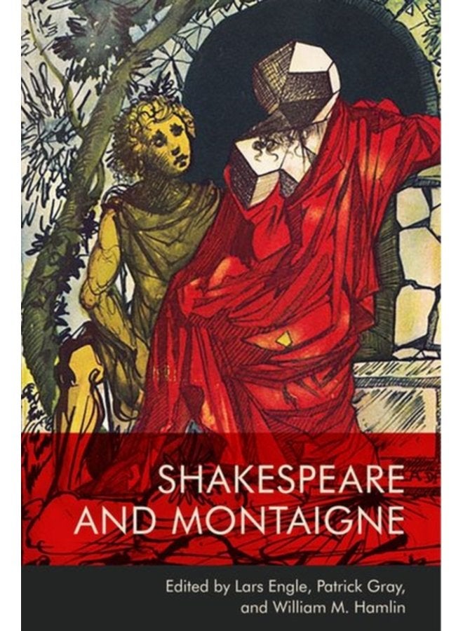 Shakespeare and Montaigne - Hardback