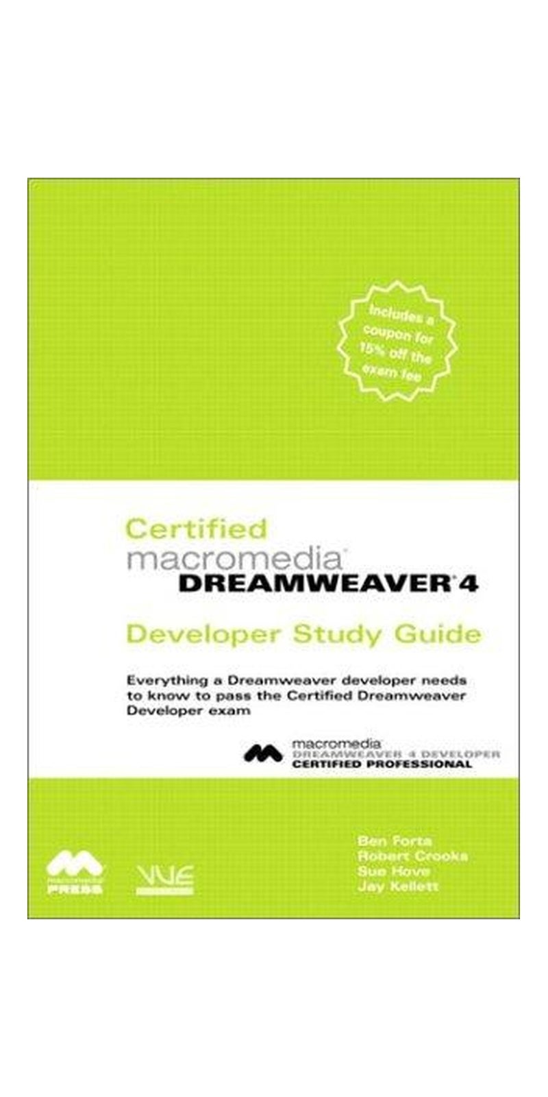 Certified Macromedia Dreamweaver 4 Developer Study Guide | Authored by Sue Hove, Robert Crooks, Jay Kellett | Paperback | Published by Pearson Education