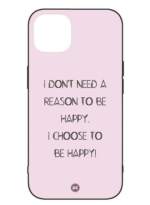 Protective Printed Mobile Cover I Don’t Need A Reason For Apple iPhone 12
