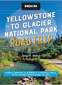 Moon Yellowstone to Glacier National Park Road Trip (Second Edition) 