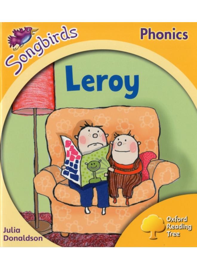 Oxford Reading Tree Songbirds Phonics: Level 5: Leroy 
