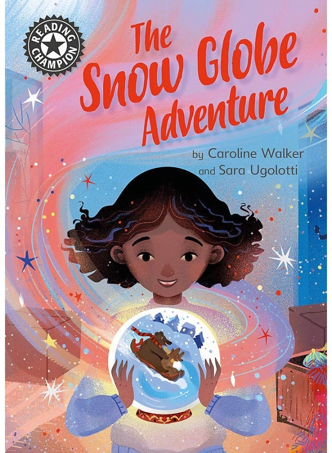 Reading Champion: The Snow Globe Adventure: Independent Reading 12