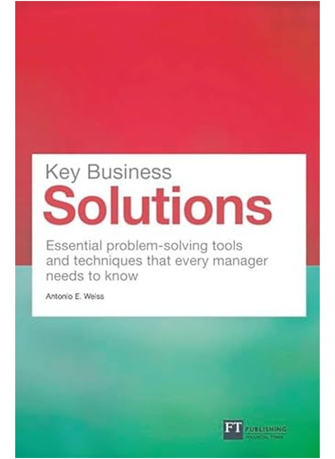 null - Key Business Solutions: Essential Problem-solving Tools and Techniques That Every Manager Needs to K - Image 1