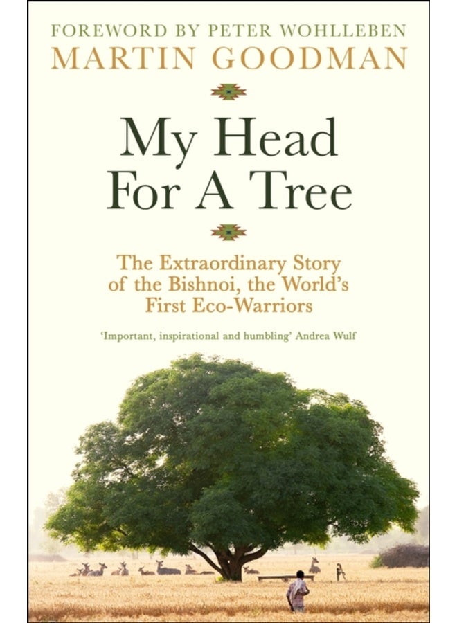 My Head For A Tree: The Extraordinary Story of the Bishnoi, the World’s First Eco-Warriors 