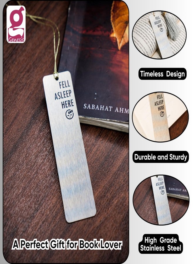 Genesis Arts Stainless Steel Bookmark Gifts | Metallic Bookmarks/Markers for Book, Diaries,Novels Lovers & Avid Readers | Best Birthday Gifting for Friends, Students, Teachers | Fell Asleep Here - Image 3