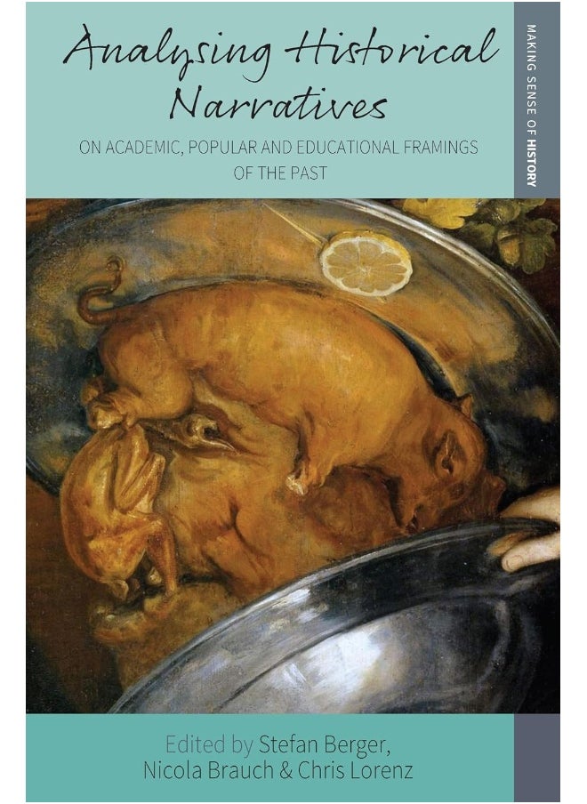 Analysing Historical Narratives: On Academic, Popular and Educational Framings of the Past 