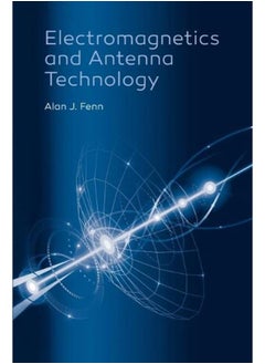 Electromagnetics and Antenna Technology 