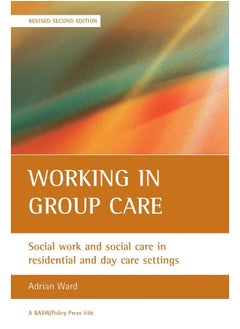 Working in group care: Social work and social care in residential and day care settings 