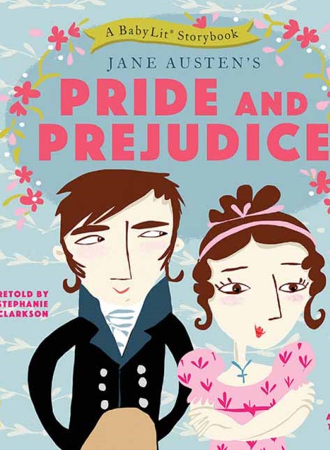 Pride and Prejudice : A BabyLit Storybook