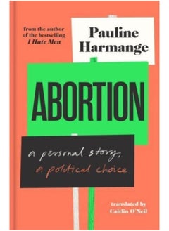 Abortion : a personal story, a political choice - pzsku/ZB285D5C8606170955765Z/45/_/1721456356/5b415ce1-4530-4fd1-a926-69ebe5408c38