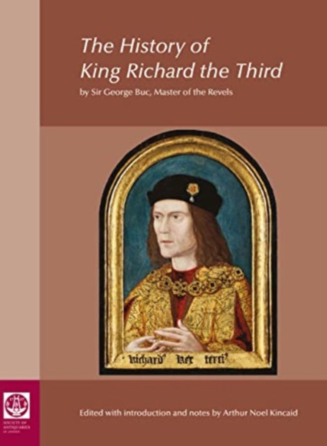The History of King Richard the Third: by Sir George Buc, Master of the Revels : 83 
