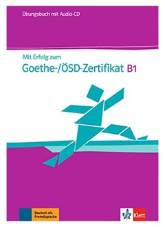 Mit Erfolg Zum Goethezertifikat Ubungsbuch B1 Mit Cd Fur Goetheosdze 