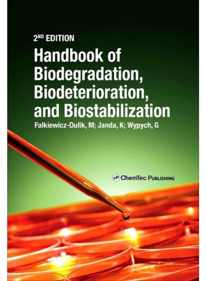Handbook of Biodegradation, Biodeterioration, and Biostabilization