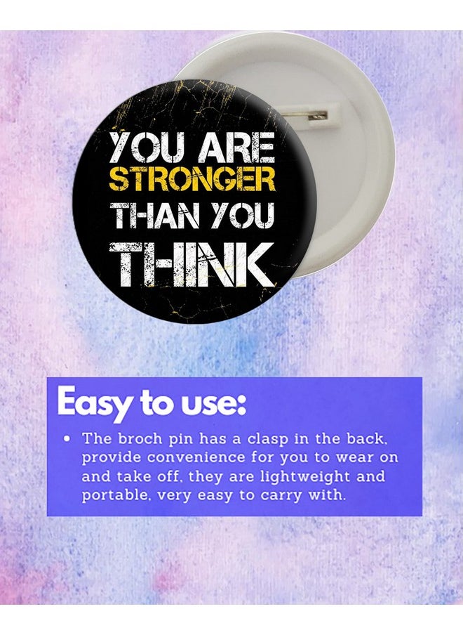 D2c D2C Round Plastic Button Badge Printed Motivational & Inspirational Quote | Never Give Up | You Are Stronger Than You Think (You Are Stronger Than You Think)  - Image 4