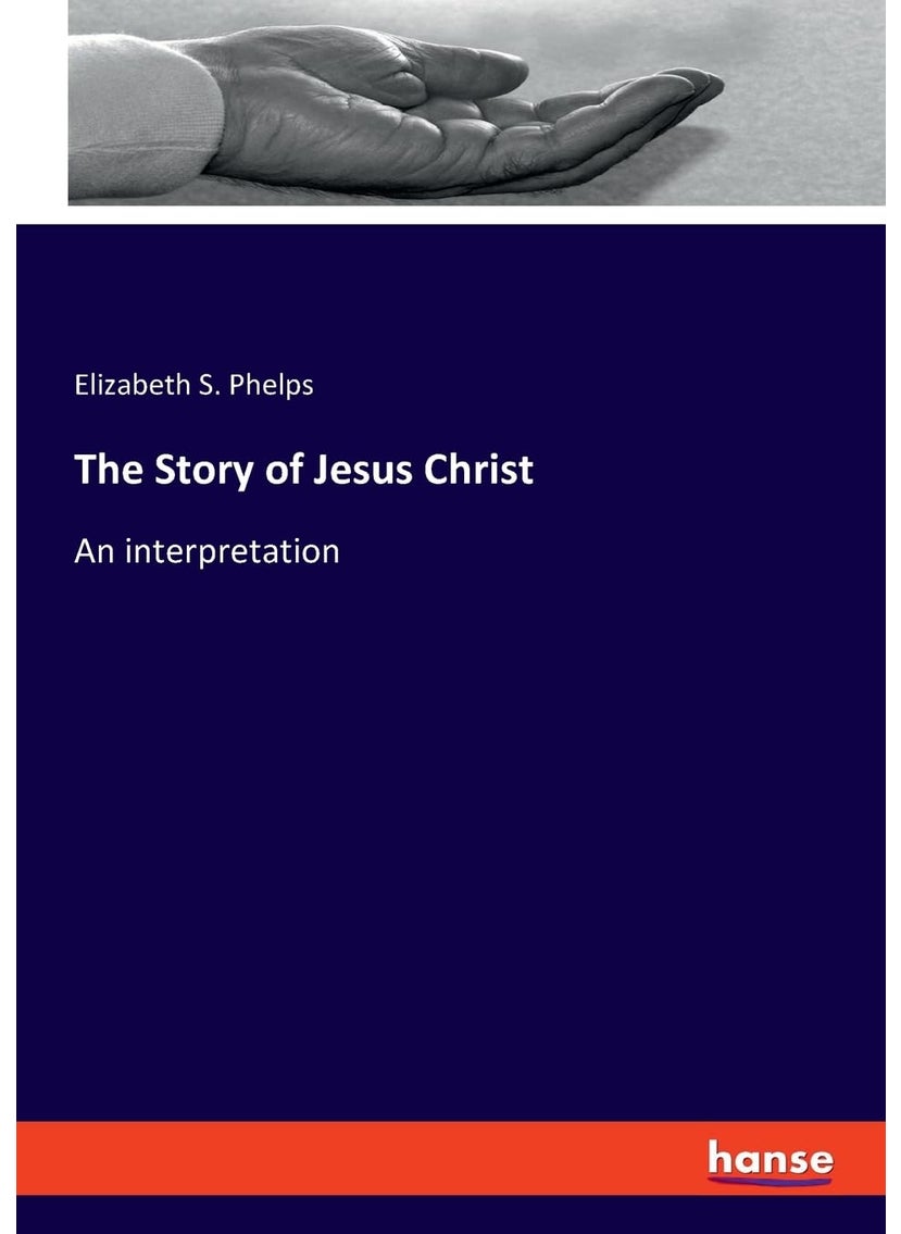 The Story of Jesus Christ: An interpretation  - Image 1