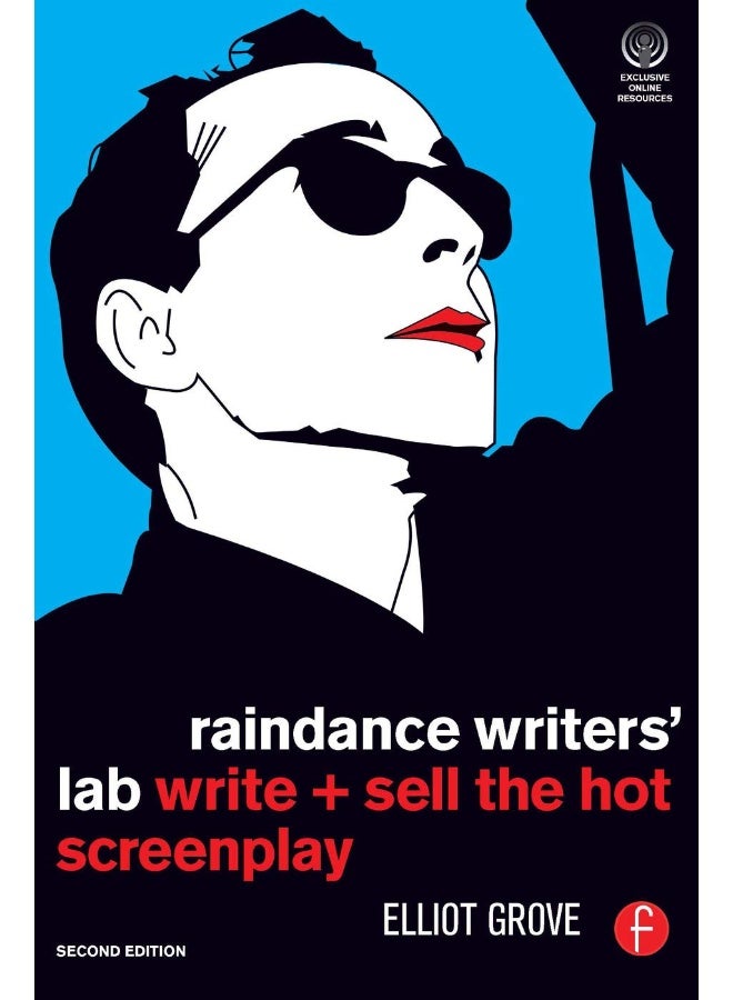Raindance Writers' Lab: Write + Sell the Hot Screenplay