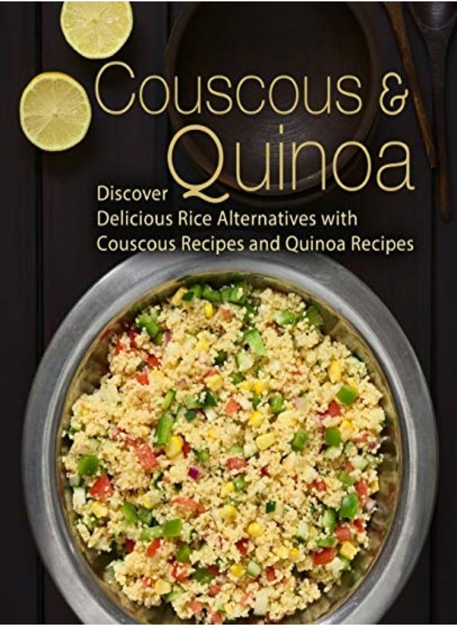 Couscous & Quinoa: Discover Delicious Rice Alternatives with Couscous and Quinoa Recipes (2nd Editio - pzsku/ZB2A3DC68D1A1436EB45CZ/45/_/1695820145/82377c43-4eee-4bb1-a80d-2011d2b4198f