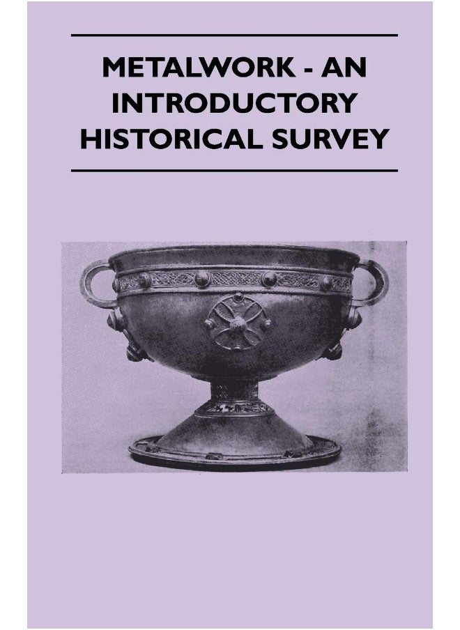 Metalwork - An Introductory Historical Survey 