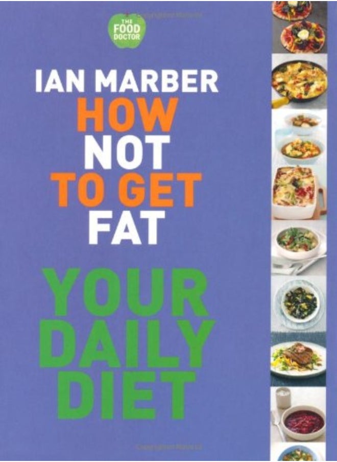 How Not to Get Fat - Your Daily Diet 