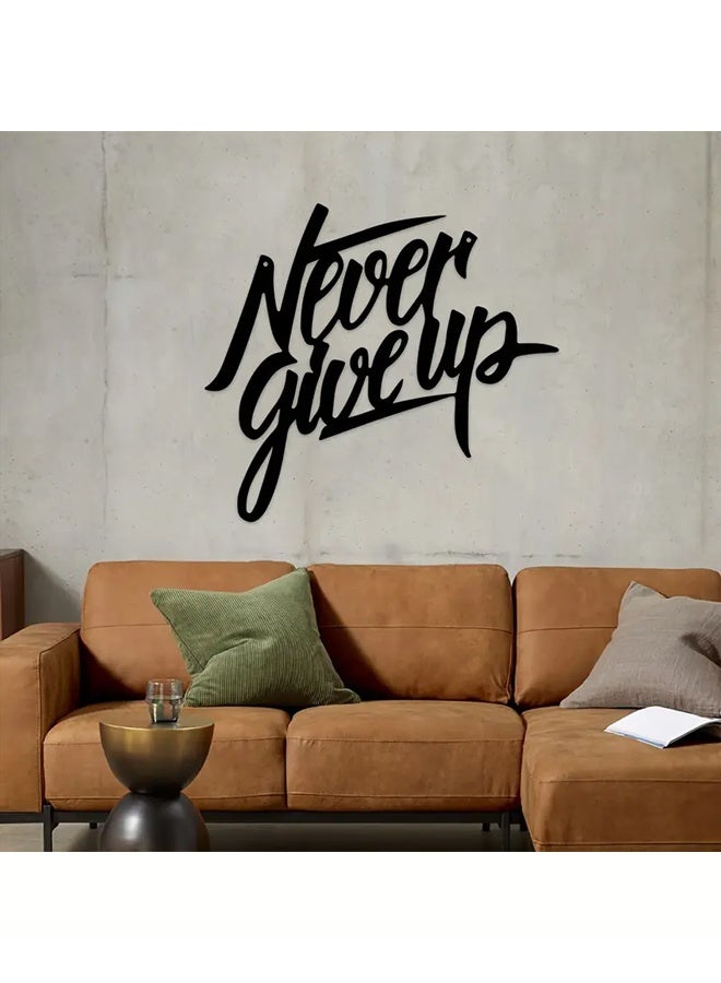 Zeemey 1pc Metal Never Give Up Text Wall Decor, Metal Artwork, Scene Decoration, Room Decoration, Suitable for Home Living Room Bedroom Kitchen Indoor and Outdoor Wall Decoration, Holiday Gift - Image 2