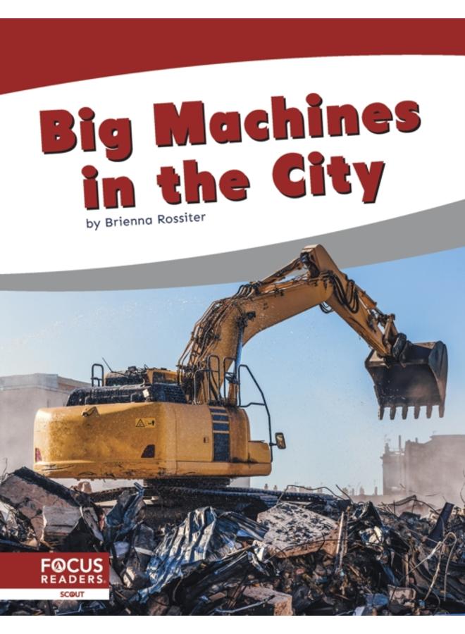 Big Machines in the City 